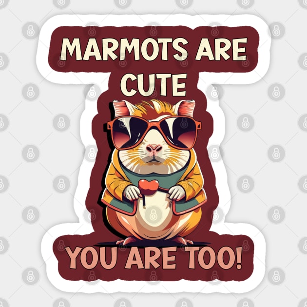 Marmot Lover Marmots Are Cute So Are You Sticker by tamdevo1